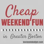 Cheap Weekend Fun Boston