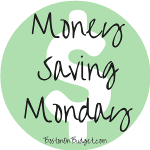 Money Saving Monday