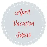 April Vacation Week in Boston