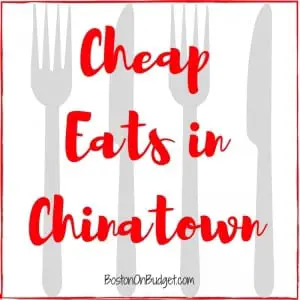 Where to Find Cheap Eats in Chinatown in Boston
