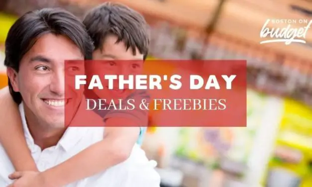 Father’s Day Freebies and Deals in the Greater Boston Area