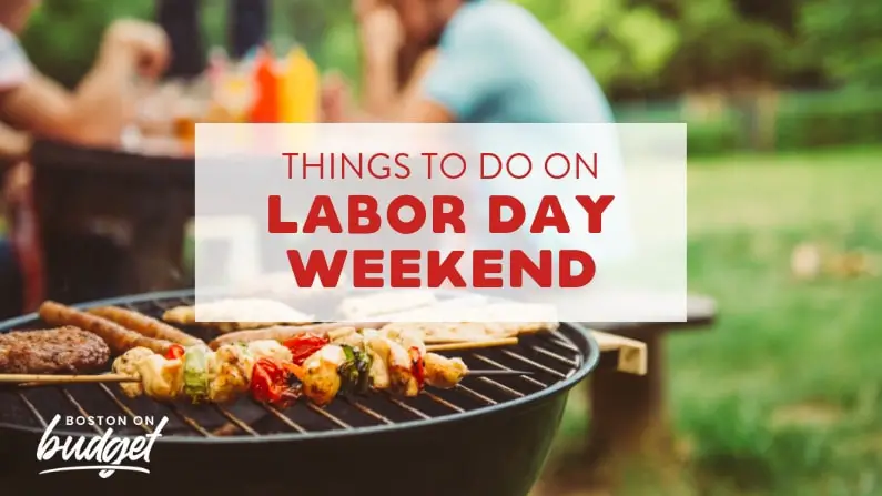 things to do labor day weekend in boston