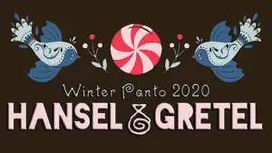 Winter Panto 2020 Hansel and Gretel