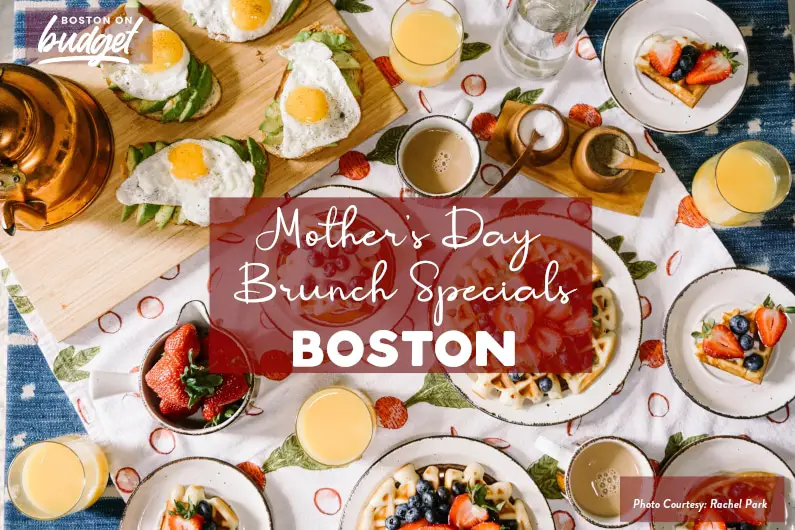 Mother’s Day Brunch in Boston – 2021 Restaurants Specials